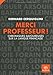 Merci Professeur ! : Chroniques savoureuses sur la langue française by Bernard Cerquiglini