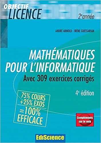 Mathematiques Pour L Informatique 4eme Edition Cours Avec 309 Exercices Corriges Cours Avec 309 Exercices Corriges Hors Collection French Edition Arnold Andre Guessarian Irene 9782100492305 Amazon Com Books