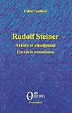 Rudolf Steiner artiste et enseignant : L'art de la transmission by