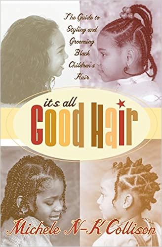 It S All Good Hair The Guide To Styling And Grooming Black