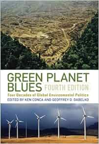 Amazon Com Green Planet Blues Four Decades Of Global Environmental Politics 9780813344119