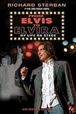 From Elvis to Elvira, My Life on Stage