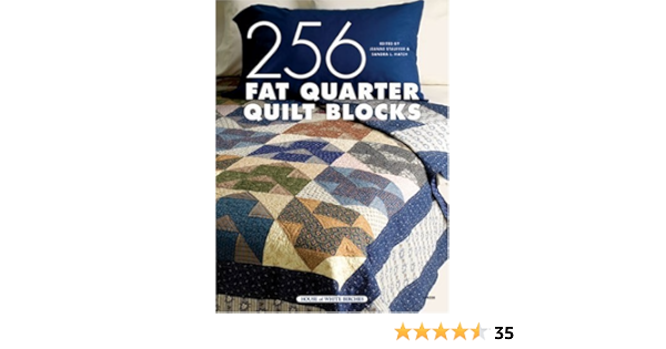 256 Fat Quarter Quilt Blocks Stauffer Jeanne Hatch Sandra L 9781592170760 Amazon Com Books