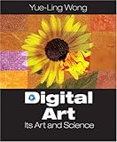 Digital Art: Its Arts and Science by