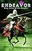 Endeavor (King Arthur and Her Knights Book 6)