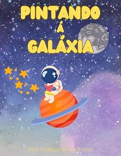 Livro Pintando a Galáxia: Dando cor a Imaginação