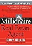 The Millionaire Real Estate Agent: It's Not About the Money...It's About Being the Best You Can Be!