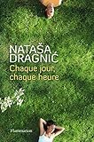 Chaque jour, chaque heure by 