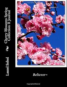 Cherry Blossoms Spring Collection II Journal (Cherry Blossom Spring Collection with covers you'll want to frame)