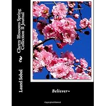 Cherry Blossoms Spring Collection II Journal (Cherry Blossom Spring Collection with covers you'll want to frame)