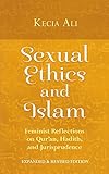 Sexual Ethics and Islam: Feminist Reflections on Qur'an, Hadith and Jurisprudence