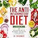 The Anti Inflammatory Diet: 2 Books in 1: The Alkaline Diet for Beginners + The Alkaline Herbal Medicine: With 100+ Easy Recipes. by 