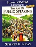 The Art of Public Speaking Student CD-ROM Guidebook, Lucas, Stephen E., 0072501219