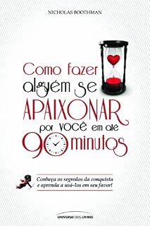Livro Como Fazer alguém se apaixonar por você em 90 minutos ?