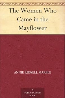 The Women Who Came In The Mayflower Kindle Edition By
