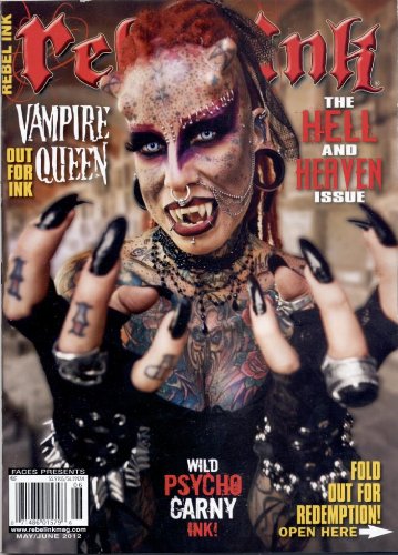 Rebel Ink (Tattoo) Magazine May/June 2012 "The Hell And Heaven Issue" Vampire Queen Out For Ink!