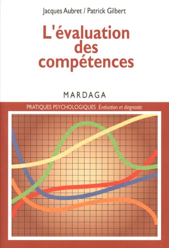 L'évaluation des compétences: Pour établir un diagnostic à caractère professionnel (Pratiques p by Jacques Aubret