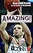 Amazing ! : Récit d'une aventure extraordinaire by 