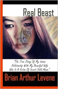 Real Beast Abused What Makes A Real Beast Volume 1 Mr Brian Arthur Levene 9780983333029