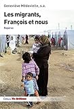 Les migrants, François et nous: Repères (MISSION DANS LE) (French Edition) by 