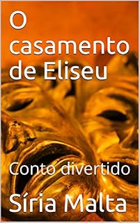 Livro O casamento de Eliseu: Conto divertido