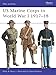 US Marine Corps in World War I, 1917-1918 (Men-At-Arms Series, 327) by