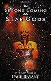 The Second Coming of the Star Gods by Page Bryant