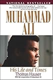 Muhammad Ali: His Life and Times by Thomas Hauser