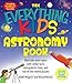The Everything Kids' Astronomy Book: Blast into outer space with stellar facts, intergalactic trivia, and out-of-this-world puzzles (Everything® Kids Series)