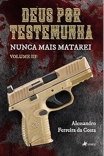 Livro Deus por testemunha: Nunca mais matarei - Volume III