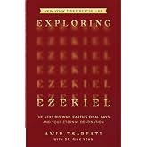 Exploring Ezekiel: A Bible Prophecy Study of Israel&rsquo;s Future and the Events of the Last Days