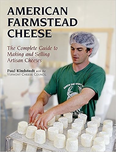 American Farmstead Cheese: The Complete Guide to Making and Selling Artisan Cheeses, by Paul Kindstedt
