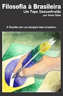 Livro Filosofia à Brasileira - Um Papo Descontraído: A filosofia com um tempero bem brasileiro.