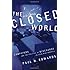 The Closed World: Computers and the Politics of Discourse in Cold War America (Inside Technology)