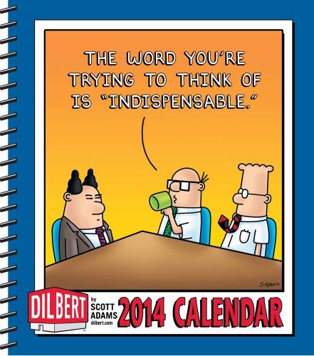 By Andrews McMeel - Dilbert 2014 Desk Diary: What Fantasy Will I Use Today to Stave Off Madness? (Egmt) (7.2.2013) by Andrews McMeel