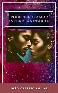 Livro Pode ser o amor interplanetário?