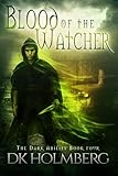 Blood of the Watcher (The Dark Ability) (Volume 4)