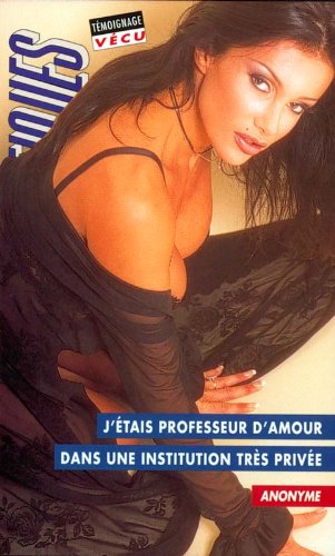 J'étais professeur d'amour dans une institution très privée