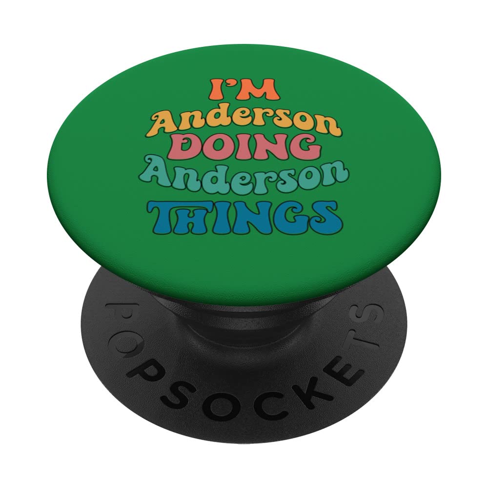 Funny Anderson Name, I'm Anderson Doing Anderson Things PopSockets Swappable PopGrip