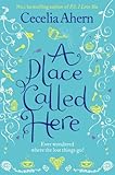 Front cover for the book A Place Called Here by Cecelia Ahern