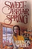 Sweetbriar Spring (#3 Seattle Sweetbriar Series/Brenda Wilbee) by 