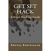 Get Set Hack: Ethical Hacking Guide