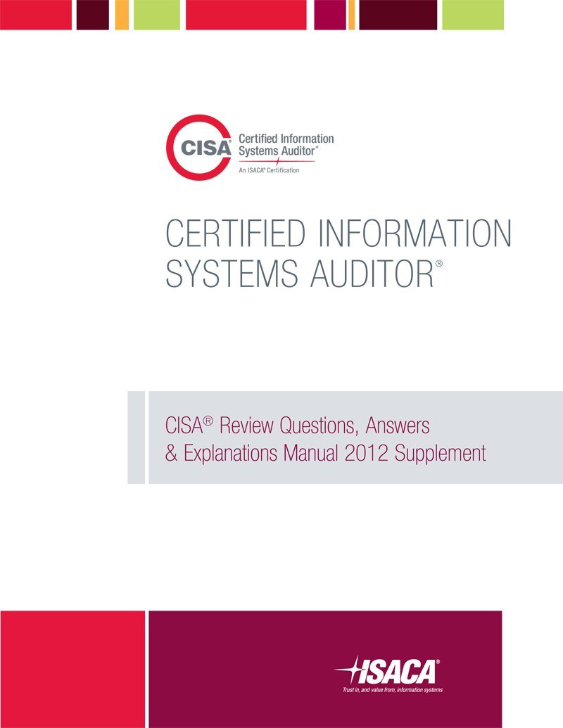 CISA Review Questions, Answers & Explanations Manual 2012 Supplement  Perfect Paperback – December 1, 2011