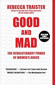 Good and Mad: The Revolutionary Power of Women's A