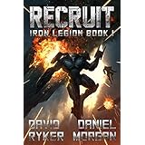 Recruit (Iron Legion Book 1)