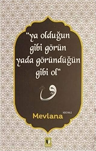 Ya Oldugun Gibi Gorun Yada Gorundugun Gibi Ol Celaleddin I Rumi Mevlana Amazon Nl Boeken