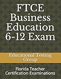 FTCE Business Education 6-12 Exam: Florida Teacher