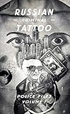 Russian Criminal Tattoo Police Files: Volume I by