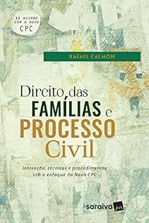 Livro Direito das Famílias e Processo Civil - Interação, Técnicas
