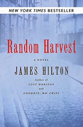 Random Harvest A Novel Kindle Edition By Hilton James Literature Fiction Kindle Ebooks Amazon Com